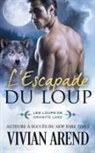 Vivian Arend - L'Escapade du loup