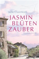 Julie Clairmont, Jeanine Krock - Jasminblütenzauber