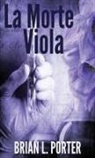 Brian L. Porter - La Morte Viola