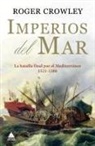 Roger Crowley - Imperios del Mar