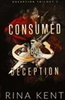 Rina Kent - Consumed by Deception