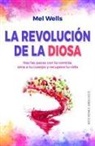 Mel Wells - Revolución de la Diosa, La