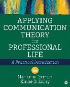 Marianne Dainton, Marianne Zelley Dainton, Dainton Marianne, Elaine D Zelley, Elaine D. Zelley, Elaine D. D. Zelley... - Applying Communication Theory for Professional Life