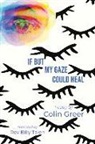 Colin Greer, Colin (Colin Greer) Greer - If but My Gaze Could Heal
