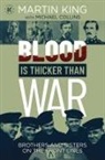Martin King - Blood Is Thicker than War