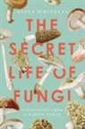 Aliya Whiteley - The Secret Life of Fungi