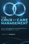 Tramico Herman, Tramico Herman - The Crux of Care Management