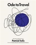 Christian Beamish, Jim Denevan, David Kinch, Patrick Trefz, Trefz Patrick - Ode to Travel