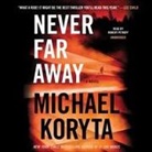 Michael Koryta, Robert Petkoff - Never Far Away (Audio book)