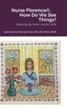 Michael Dow - Nurse Florence®, How Do We See Things?
