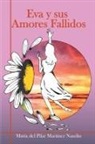 María del Pilar Martínez Nandín - Eva y sus Amores Fallidos