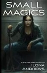Ilona Andrews - Small Magics