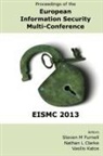 Nathan Clarke, Steven Furnell, Vasilis Katos - Proceedings of the European Information Security Multi-Conference (EISMC 2013)