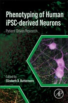 Elizabeth D. Buttermore, Elizabeth D. (Assistant Director for the Human Neuron Core at Boston Children’s Hospital (BCH) Buttermore, Elizabeth D. (Assistant Director for the Human Neuron Core at Boston Children's Hospital (BCH) Buttermore, Elizabeth D. Buttermore - Phenotyping of Human iPSC-derived Neurons