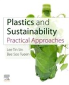 Bee Soo Tueen, Lee Tin Sin, Lee Tin (Assistant Professor Sin, Lee Tin (Associate Professor Sin, Sin Lee Tin, Bee Soo Tueen... - Plastics and Sustainability