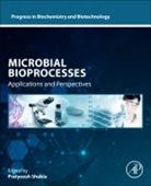 Pratyoosh (Professor and Coordinator At Sc Shukla, Pratyoosh (Professor At the School of Biot Shukla, Pratyoosh Shukla, Pratyoosh (Professor and Coordinator at School of Biotechnology Shukla, Shukla Pratyoosh - Microbial Bioprocesses