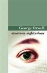 George Orwell - Nineteen Eighty Four