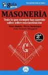 Pablo Bahillo, Pablo Domingo Bahillo Redondo, Ber, Victor Berástegui, Víctor Berastegui Afonso, Juan Antonio Sheppard... - Guíaburros la masonería : todo lo que siempre has querido saber sobre esta institución
