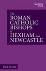 Paul Severn - The Roman Catholic Bishops of Hexham and Newcastle