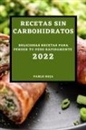 Pablo Roja - RECETAS SIN CARBOHIDRATOS 2022
