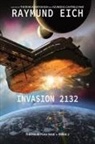 Raymund F Eich, Raymund F. Eich - Invasion 2132