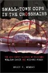 Bruce E. Mowday - Small-Town Cops in the Crosshairs