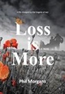 Phil Morgans - Loss is More