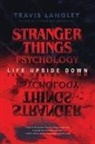 Travis Langley, Langley Travis - Stranger Things Psychology