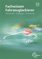 Helmut Sirtl, Bernhard Steidle - Fachwissen Fahrzeuglackierer