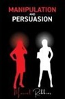 Muriel Robbins - MANIPULATION AND PERSUASION