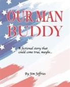 Jim Jeffries - Our Man Buddy