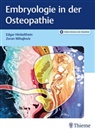 Edgar Hinkelthein, Zoran Mihajlovic - Embryologie in der Osteopathie