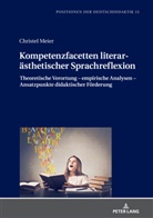 Christel Meier, Christoph Bräuer - Kompetenzfacetten literarästhetischer Sprachreflexion
