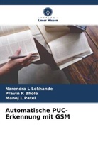 Pravin R Bhole, Narendra L Lokhande, Manoj Patel, Manoj L Patel - Automatische PUC-Erkennung mit GSM