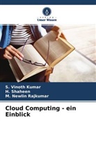 M Newlin Rajkumar, M. Newlin Rajkumar, H Shaheen, H. Shaheen, S Vinoth Kumar, S. Vinoth Kumar - Cloud Computing - ein Einblick