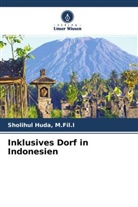 M Fil I Sholihul Huda, M. Fil. I Huda, M.Fil.I Huda - Inklusives Dorf in Indonesien