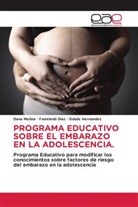 Yanisleidi Diaz, Odalis Hernandez, Dana Molina - PROGRAMA EDUCATIVO SOBRE EL EMBARAZO EN LA ADOLESCENCIA.