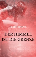 Peter Hauck - Der Himmel ist die Grenze