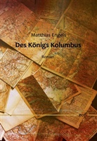 Matthias Engels - Des Königs Kolumbus