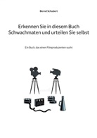 Bernd Schubert - Erkennen Sie in diesem Buch Schwachmaten und urteilen Sie selbst