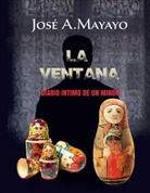 José Antonio Mayayo Espinosa - La Ventana