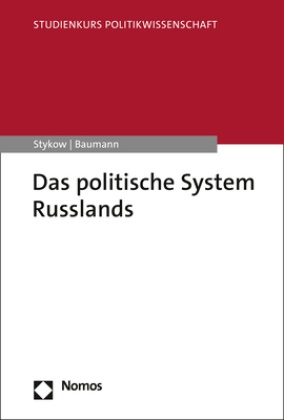 Julia Baumann, Petra Stykow - Das politische System Russlands