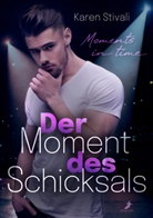 Karen Stivali - Der Moment des Schicksals