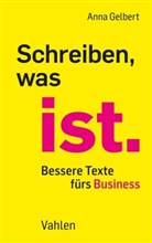 Anna Gelbert - Schreiben, was ist.
