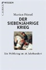 Marian Füssel - Der Siebenjährige Krieg