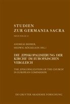 Andreas Bihrer, Röckelein, Hedwig Röckelein - Die "Episkopalisierung der Kirche" im europäischen Vergleich