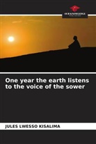 Jules Lwesso Kisalima - One year the earth listens to the voice of the sower