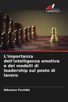 Nikolaos Pavlidis - L'importanza dell'intelligenza emotiva e dei modelli di leadership sul posto di lavoro