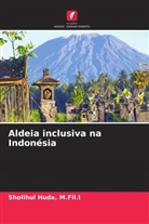 M. Fil. I Huda, M.Fil.I Huda - Aldeia inclusiva na Indonésia