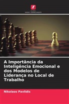 Nikolaos Pavlidis - A Importância da Inteligência Emocional e dos Modelos de Liderança no Local de Trabalho